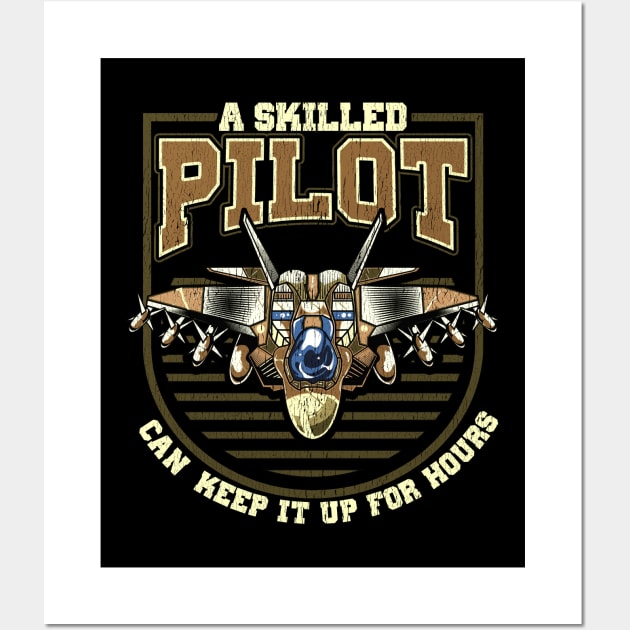 A Skilled Pilot Can Keep It Up For Hours Jet Pun Wall Art by theperfectpresents